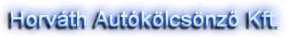 Horváth Autókölcsönző Kft. - Debrecen - Autóbérlés, autókölcsönzés